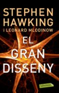 el gran disseny-stephen w. hawking-9788499306117 el gran disseny-stephen w. hawking-9788499306117