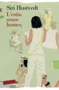 l estiu sense homes-siri hustvedt-9788499308517 l estiu sense homes-siri hustvedt-9788499308517