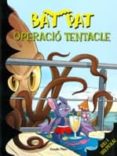 operacio tentacle-bat pat-9788499328317 operacio tentacle-bat pat-9788499328317