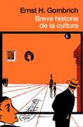 breve historia de la cultura-ernst h. gombrich-9788499422817 breve historia de la cultura-ernst h. gombrich-9788499422817