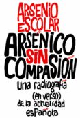 arsenico sin compasion-arsenio escolar-9788499423517 arsenico sin compasion-arsenio escolar-9788499423517