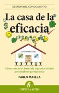 la casa de la eficacia (ebook)-pablo maella cerrillo-9788499445717 la casa de la eficacia (ebook)-pablo maella cerrillo-9788499445717