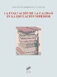 la evaluacion de la calidad en la educacion superior-sebastian rodriguez-9788499589817 la evaluacion de la calidad en la educacion superior-sebastian rodriguez-9788499589817
