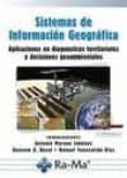 sistemas de información geográfica. aplicaciones en diagnósticos territoriales y decisiones geoambientales-antonio moreno jimenez-9788499641317 sistemas de información geográfica. aplicaciones en diagnósticos territoriales y decisiones geoambientales-antonio moreno jimenez-9788499641317