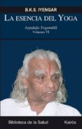 la esencia del yoga vi: astadala yogamala-b.k.s. iyengar-9788499883717 la esencia del yoga vi: astadala yogamala-b.k.s. iyengar-9788499883717