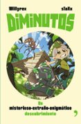 diminutos 2: un misterioso-extraño-enigmatico descubrimiento-9788499985817 diminutos 2: un misterioso-extraño-enigmatico descubrimiento-9788499985817