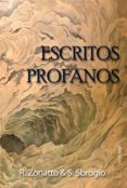 Descarga gratuita de libros gratis. ESCRITOS PROFANOS en español 9788583385417 de RENEU ZONATTO, SAMANTA SBROGIO 