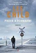 prova a fermarmi-lee child-9788830447417 prova a fermarmi-lee child-9788830447417