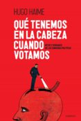 que tenemos en la cabeza cuando votamos (ebook)-9789500743617 que tenemos en la cabeza cuando votamos (ebook)-9789500743617