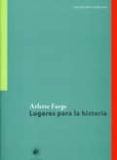 lugares para la historia-arlette farge-9789563140217 lugares para la historia-arlette farge-9789563140217