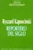 ryszard kapuscinski: reportero del siglo-9789568134617 ryszard kapuscinski: reportero del siglo-9789568134617
