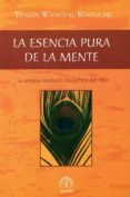 la esencia pura de la mente: la anigua tradicion dzogchen del tib et-tenzin wangyal rinpoche-9789688609217 la esencia pura de la mente: la anigua tradicion dzogchen del tib et-tenzin wangyal rinpoche-9789688609217