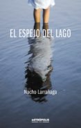 Descargar libros gratis en línea nook EL ESPEJO DEL LAGO in Spanish CHM FB2 PDF de NACHO LARRAÑAGA