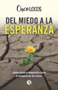 Descarga un libro de visitas gratis DEL MIEDO A LA ESPERANZA