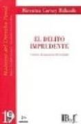 el delito imprudente: criterios de imputacion del resultado (2ª e d.)-m. corcoy bidasolo-9789974578517 el delito imprudente: criterios de imputacion del resultado (2ª e d.)-m. corcoy bidasolo-9789974578517