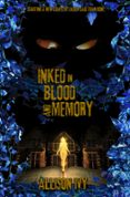 INKED IN BLOOD AND MEMORY  (edición en inglés)