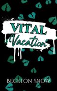 Libros descargables en pdf gratis. VITAL VACATION FB2 DJVU CHM de BECKTON SNOW, HEATHER DOWELL, B.L. KOLLER 9798230067917 (Literatura española)