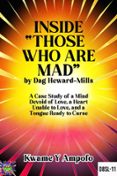 INSIDE “ THOSE WHO ARE MAD” BY DAG HEWARD- MILLS : A CASE STUDY OF A MIND DEVOID OF LOVE, A HEART UNABLE TO LOVE AND A TONGUE READY TO CURSE