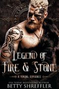 LEGEND OF FIRE AND STONE