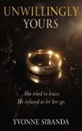 Descargar ebooks para ipod touch gratis UNWILLINGLY YOURS 9798233316517 (Literatura española) MOBI