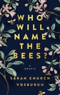 WHO WILL NAME THE BEES?