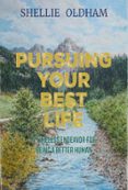 PURSUING YOUR BEST LIFE  (edición en inglés)