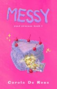 MESSY: FOOD FREAXXX BOOK 1