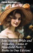 Libros descargables gratis para ebooks JANE AUSTEN: PRIDE AND PREJUDICE, EMMA & MANSFIELD PARK (3 BOOKS IN ONE EDITION)  (edición en inglés) MOBI CHM de JANE AUSTEN 8596547680727 in Spanish