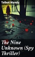 Descarga gratuita de libros electrónicos para teléfonos Android THE NINE UNKNOWN (SPY THRILLER)  (edición en inglés)