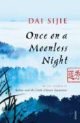 once on a moonless night-dai sijie-9780099521327 once on a moonless night-dai sijie-9780099521327
