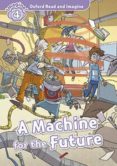 oxford read and imagine: a machine for the future level 5: pack-9780194723527 oxford read and imagine: a machine for the future level 5: pack-9780194723527