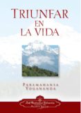 triunfar en la vida-paramahansa yogananda-9780876125427 triunfar en la vida-paramahansa yogananda-9780876125427