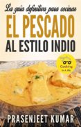 la guia definitiva para cocinar el pescado al estilo indio (ebook)-9781507165027 la guia definitiva para cocinar el pescado al estilo indio (ebook)-9781507165027