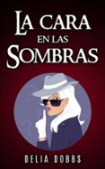 la cara en las sombras (ebook)-9781507188927 la cara en las sombras (ebook)-9781507188927