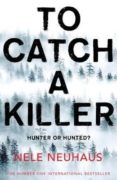 to catch a killer-nele neuhaus-9781509821327 to catch a killer-nele neuhaus-9781509821327