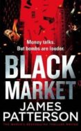 black market-james patterson-9781784757427 black market-james patterson-9781784757427