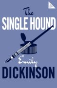 the single hound-emily dickinson-9781847497727 the single hound-emily dickinson-9781847497727