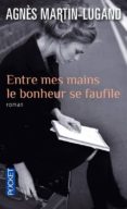 entre mes mains le bonheur se faufile-agnes martin-lugand-9782266255127 entre mes mains le bonheur se faufile-agnes martin-lugand-9782266255127