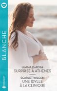 SURPRISE À ATHÈNES - UNE IDYLLE À LA CLINIQUE