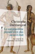 LE COMMUNISME PRIMITIF N'EST PLUS CE QU'IL ÉTAIT