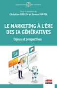 LE MARKETING À L'ÈRE DES IA GÉNÉRATIVES