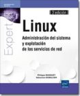 linux: administración del sistema y explotación de los servicios de red (3ª ed.)-sebastien bobillier-9782746096127 linux: administración del sistema y explotación de los servicios de red (3ª ed.)-sebastien bobillier-9782746096127