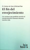 el fin del envejecimiento-aubrey de grey-9783944203027 el fin del envejecimiento-aubrey de grey-9783944203027