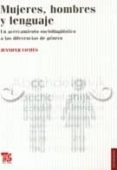 mujeres, hombres y lenguaje: un acercamiento sociolinguistico a l as diferencias de genero-jennifer coates-9786071600127 mujeres, hombres y lenguaje: un acercamiento sociolinguistico a l as diferencias de genero-jennifer coates-9786071600127