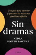 Ebooks descargas gratuitas txt SIN DRAMAS (EDICIÓN MEXICANA)
				EBOOK de NEDRA GLOVER TAWWAB  in Spanish