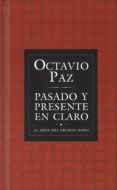 pasado y presente en claro-octavio paz-9786074555127 pasado y presente en claro-octavio paz-9786074555127