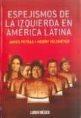 espejismos de la izquierda en america latina-james petras-9786077759027 espejismos de la izquierda en america latina-james petras-9786077759027
