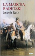 Descargar libros de texto gratis en francés. LA MARCHA RADETZKY - JOSEPH ROTH