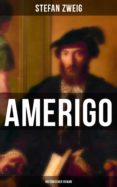 amerigo: historischer roman (ebook)-stefan zweig-9788027216727 amerigo: historischer roman (ebook)-stefan zweig-9788027216727