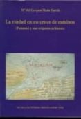 la ciudad en un cruce de caminos panama y sus origenes urbanos-maria del carmen mena garcia-9788400072827 la ciudad en un cruce de caminos panama y sus origenes urbanos-maria del carmen mena garcia-9788400072827